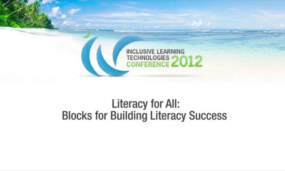 Keynote Presentation: Literacy for All: Blocks for Building Literacy Success