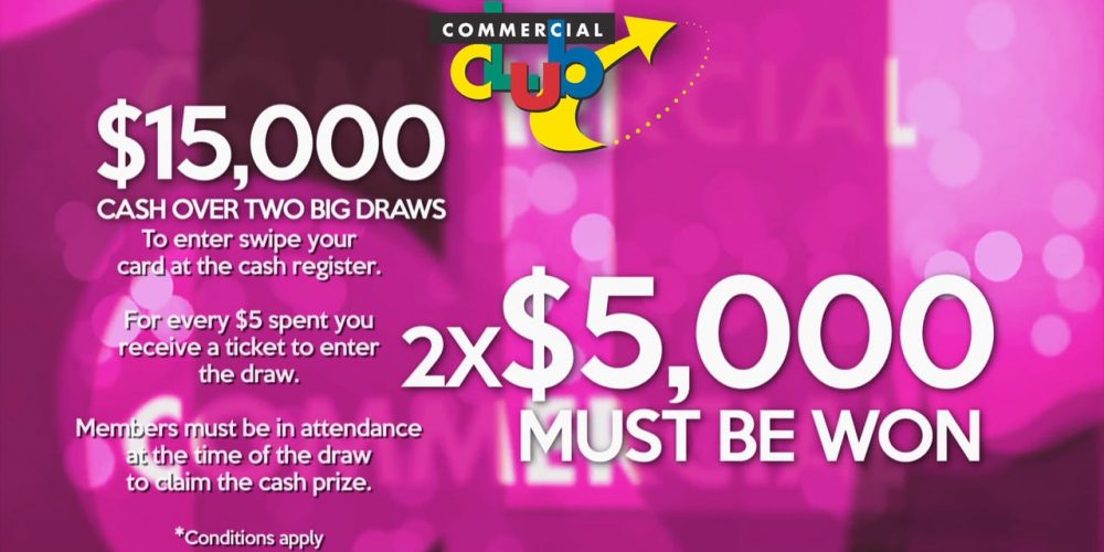 $15,000 Cash Draw at the Commercial Club Albury – Saturday, July 9th 2016 7.00pm