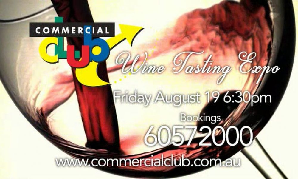 Wine Tasting Expo at the Commercial Club Albury – Friday, August 19th at 6.30pm